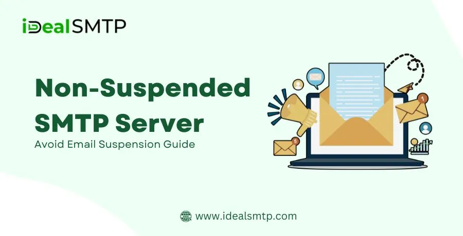 Non-Suspended SMTP Server- Avoid Email Suspension Guide