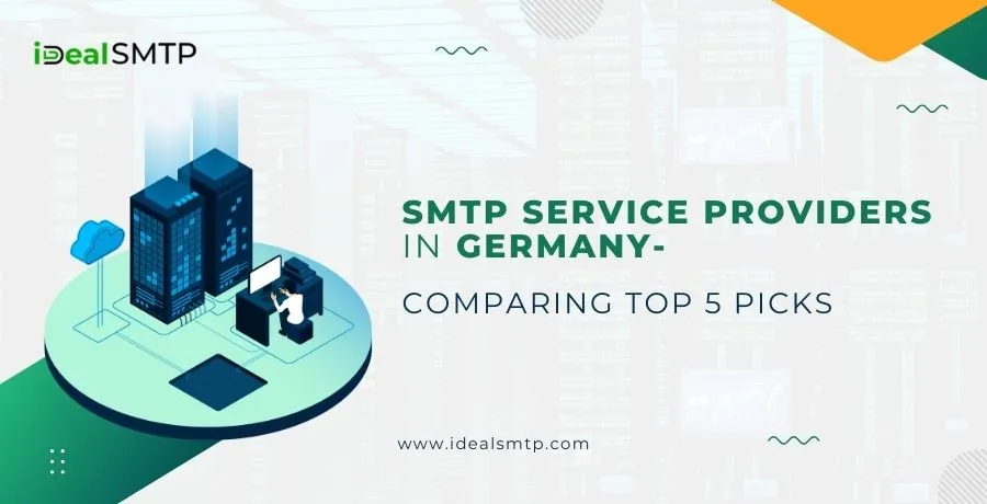 SMTP Service Providers in Germany- Comparing Top 5 Picks