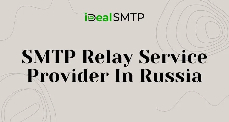 SMTP Relay Service Provider In Russia