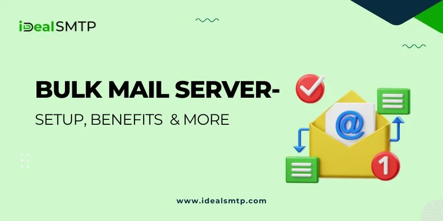 Bulk Mail Server- Setup, Benefits & More