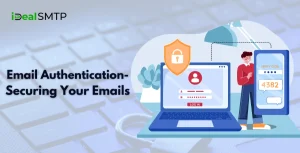 Email Authentication- Securing Your Emails