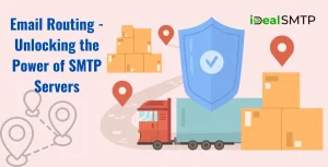 Email Routing - Unlocking the Power of SMTP Servers