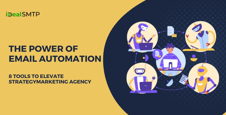 The Power of Email Automation- 8 Tools to Elevate Strategymarketing agency