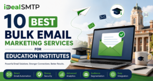 Top 10 Bulk Email Marketing Platforms for Educational Institutions